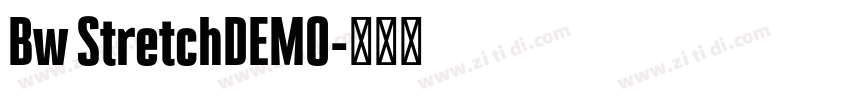 Bw StretchDEMO字体转换